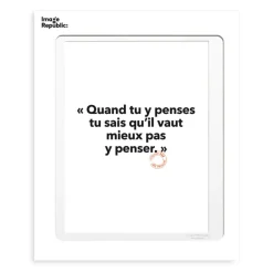 Affiche Loic Prigent Quand Tu Y Penses - 30 X 40 Cm-Image Republic Online